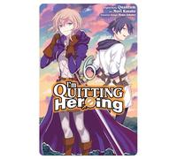 Kazato, Nori - I'm Quitting Heroing, Vol. 6: Volume 6 (IM QUITTING HEROING GN)