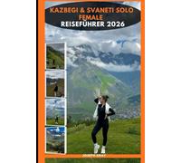 KAZBEGI & SVANETI SOLO REISEFÜHRER 2026