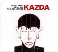 Kazda - Short Tales From The Neighbourhood