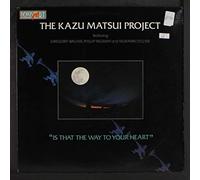 KAZU MATSUI PROJECT - is that the way to your heart LP