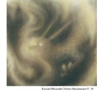 Kazumi Watanabe - Guitar Renaissance 5
