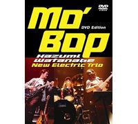 Kazumi Watanabe New Electr - Mo'Bop Dvd Edition [Edizione: Giappone] [Italia]