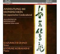 Kazumichi Ohno, Kyosuke Kobayashi - Allusions In Moonlight - A Japanese Lieder-Recital