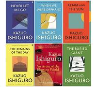 Kazuo Ishiguro Collection 6 Books Collection Set (An Artist of the Floating World, When We Were Orphans, The Remains of the Day, Never Let Me Go, The Buried Giant, Klara and the Sun)
