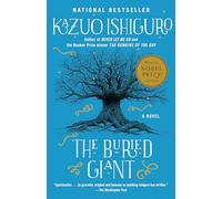 Kazuo Ishiguro: The Buried Giant (Vintage International)