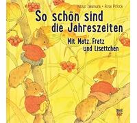Kazuo Iwamura Rose Pfl So schön sind die Jahreszeiten: Mit Matz, Fra (Tapa dura)