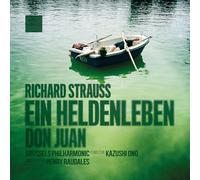 Kazushi Ono - Strauss: Ein Heldenleben; Don Juan