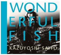Kazuyoshi Saito - Wonderful Fish