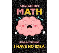 KCDFDVJFBM Humorous Math Poster for Teachers, A Day Without Math Quote Wall-Art, Classroom Decoration for Elementary Middle High School, Bulletin Board Banner(Unframed,08x12inch(20x30cm))