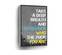 KCDFDVJFBM Inspirational Quote Wall-Art Take a Deep Breath and Remember Who You Are Canvas Print for Home Office School Decor(Framed,16x24inch(40x60cm))
