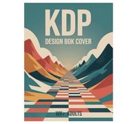 KDP Book Cover Design Graphics: 100 Pages for Creative Adults: Inspirational Art Therapy to Design & Color Your Own Covers