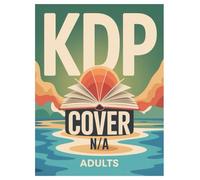 KDP Book Cover Designs: 100 Pages of Graphics for Adults: Unlock Your Creativity: Design Stunning Book Covers