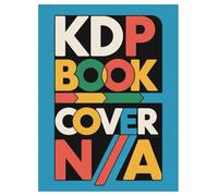 KDP Book Cover Graphics: 100 Pages of Design Ideas for Adults: Boost your KDP sales with professionally crafted cover ideas.