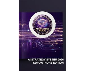 KDP Strategy 2026: Mastering AI for Independent Publishing: Create, Translate and Sell High-Demand Books on Amazon Global Markets.