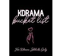 KDrama Bucket List: For KDrama Addicts Only! Track And Rate More Than 300 Korean Dramas And Create Your Own K-Drama Bucket Lists.