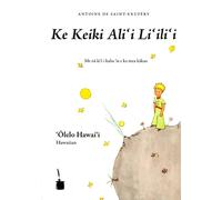 Ke Keiki Ali'i Li'ili'i / El Principito (Hawaiano) | Antoine De Saint-exupéry