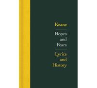 Keane - Hopes and Fears: Lyrics and History