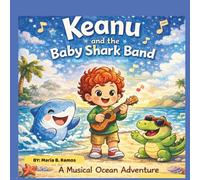 Keanu and the Baby Shark Band: A Musical Ocean Adventure
