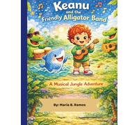 Keanu and the Friendly Alligator Band: A Musical Jungle Adventure