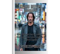 KEANU REEVES Biography: From Bill and Ted to John wick: How a humble actor became an Action Legend