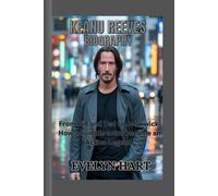 KEANU REEVES Biography: From Bill and Ted to John wick: How a humble actor became an Action Legend