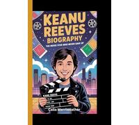 Keanu Reeves Biography: The movie Star who never gave up