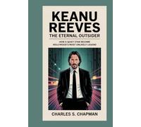 Keanu Reeves: The Eternal Outsider: How a Quiet Star Became Hollywood’s Most Unlikely Legend