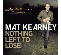 Kearney Mat - Nothing Left to Loose