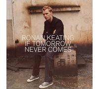 Keating Ronan - If Tomorrow Never Comes