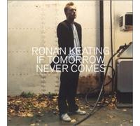Keating Ronan - If Tomorrow Never Comes