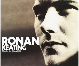 Keating,Ronan - When You Say Nothing at...