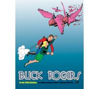 Keaton, Russell - Buck Rogers in the 25th Century: The Complete Newspaper Sundays Volume 1 1930-1935: The Complete Sundays: 1930-1933 (Buck Rogers in the 25th Century, 1)