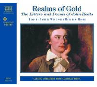 Keats - Realms of Gold: Letters & Poems of John Keats
