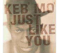 Keb Mo - Just Like You [Import]
