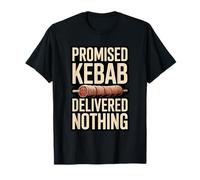 Kebab prometido no entregó Nada Comida Divertida Camiseta