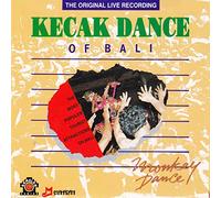 Kecak Dance of Bali: The Original Live Recording