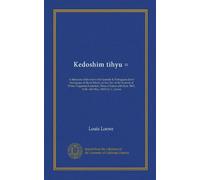 Kedoshim tihyu =: A discourse delivered in the Spanish & Portuguese Jews' Synagogue in Bevis Marks on the Day of the Funeral of Prince Augustus ... Iyar, 5603, A.M.--4th May, 1843) by L. Loewe