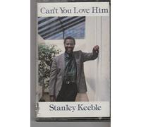 Keeble,Stanley - Can't You Love Him [CASSETTE]