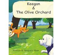 Keegan and the Olive Orchard