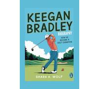 KEEGAN BRADLEY BIOGRAPHY: How He Became a Golf Champion