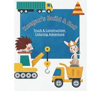 Keegan's Build & Roll: Truck & Construction Coloring Adventure