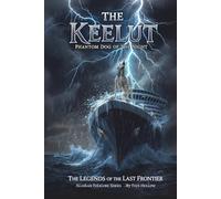 Keelut: Phantom Dog of the Night (Legends of the Last Frontier)