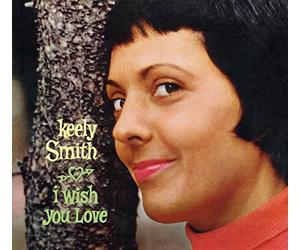 Keely Smith - I Wish You Love + Swingin´ Pretty