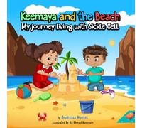 Keemaya and the Beach: My journey Living with Sickle Cell (Keemaya's journey living with Sickle Cell Disease)