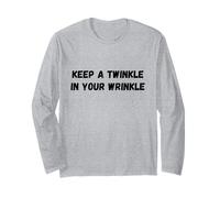 Keep A Twinkle In Your Wrinkle Funny Diciendo Humor Manga Larga