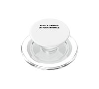 Keep A Twinkle In Your Wrinkle Funny Diciendo Humor PopSockets PopGrip para MagSafe