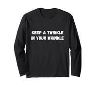 Keep A Twinkle In Your Wrinkle Funny Old Persona Diciendo Manga Larga