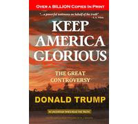 KEEP AMERICA GLORIOUS THE GREAT CONSPIRACY AND DONALD TRUMP 2024