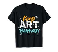 Keep Art Human Creativity Resistance Support Artista Derechos Camiseta