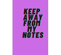 Keep away from my Notes